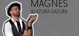 "Magnes. Kultura Gazura" (odc. 15)