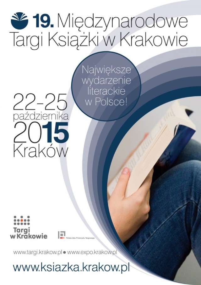22-25 października 2015

Ile czasu potrzeba, by obejść 700 stoisk i choć przelotnie rzucić okiem na dziesiątki tysięcy książek?

Miejmy nadzieję, że wystarczą cztery dni, gdyż tradycyjnie tyle trwają Międzynarodowe Targi Książki w Krakowie, które w dniach 22-25 października zapraszają wszystkich miłośników książek do Centrum Targowo-Kongresowego EXPO Kraków.