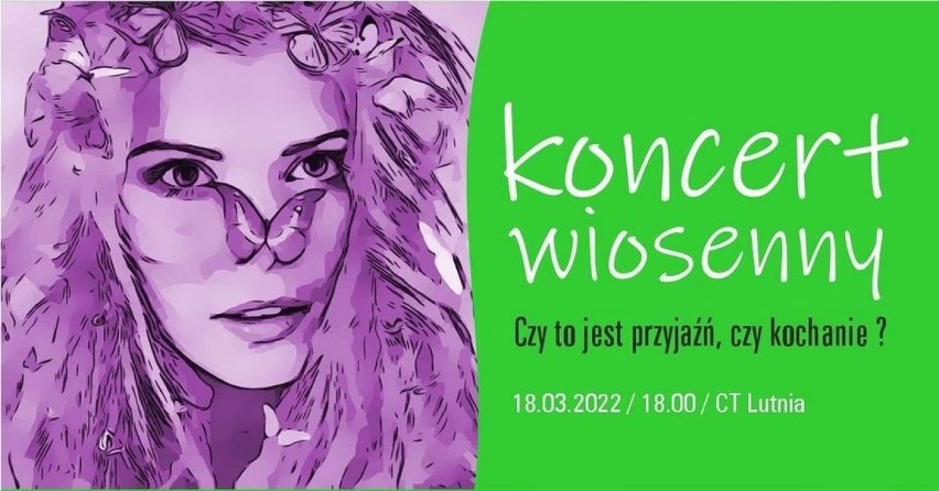 „Czy to jest przyjaźń, czy kochanie’” – Koncert wiosenny...