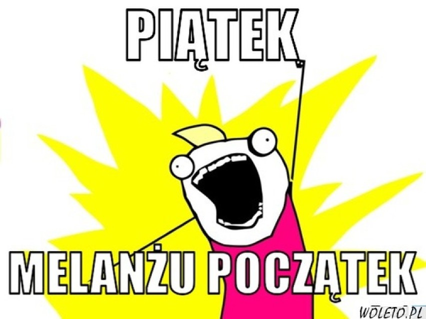 Piątek, piąteczek, piątunio... [MEMY]