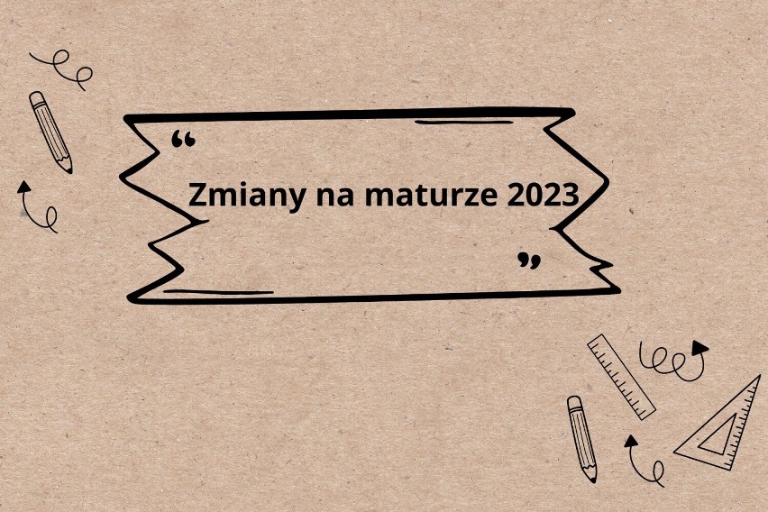 Sprawdź zmiany na maturze 2023>>