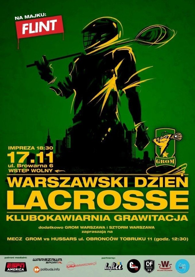 Warszawski Dzień Lacrosse

Już 17 listopada (sobota) stolica zostanie opanowana przez kanadyjski sport lacrosse i drużynę Grom Warszawa. Będzie okazja poznać tę niezwykle efektowną dyscyplinę sportu i wszystkich zawodników Gromu.

Imprezy dziś, jutro i w weekend. Sprawdź, co się dzieje w stolicy!

17 listopada 2012, godz. 09:30
Grawitacja, Browarna 6