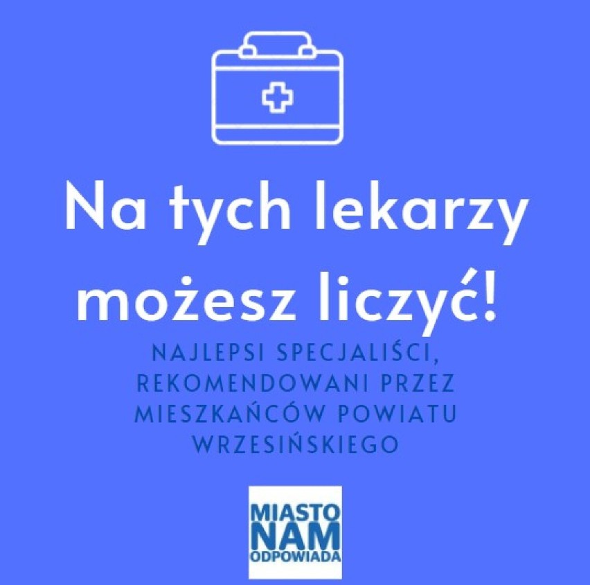 WRZEŚNIA: Zestawienie najlepszych lekarzy wg opinii wrześnian. Do kogo się wybrać? [TOP SPECJALIŚCI]