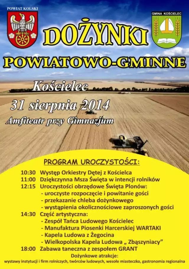 Tegoroczne Dożynki Powiatowo-Gminne odbędą się 31 sierpnia 2014 roku w Kościelcu. Święto Plonów zostanie zorganizowane w amfiteatrze przy kościeleckim gimnazjum (ul. Różana).

Więcej: Dożynki w Kościelcu