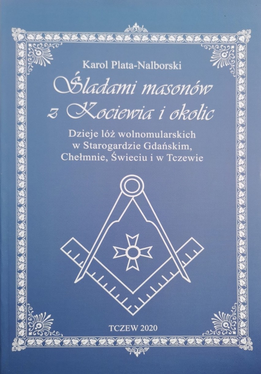 Książka „Śladami masonów z Kociewia i okolic” już dostępna w sprzedaży