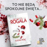 „Cicha noc”, o której będzie głośno – mistrzyni kryminału psychologicznego Małgorzata Rogala powraca z nową powieścią