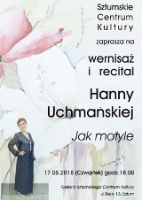 Wystawa i recital Hanny Uchmańskiej w najbliższy czwartek w Sztumskim Centrum Kultury