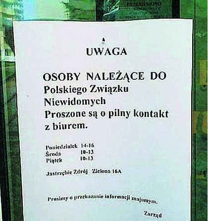 Największe absurdy ostatnich latJastrzębski oddziału Polskiego Związku Niewidomych wywiesił kartki  na drzwiach i zapraszał swoich członków na spotkanie.