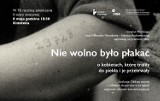 Instytut Pileckiego zaprasza na premierę filmu dokumentalnego „Nie wolno było płakać”