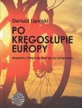 Po kręgosłupie Europy. Rowerem z Paryża do Santiago de Compostela