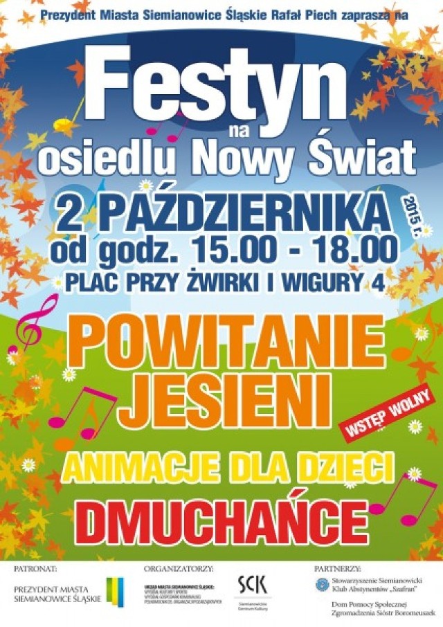 Dziś w godz. 15-18 na Nowym Świecie odbędzie się festyn na powitanie jesieni. Będzie sporo gier i zabaw dla dzieci oraz dmuchance. Impreza bezpłatna, odbędzie się przy placu przy Żwirki i Wigury 4.