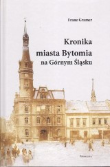 "Kronika miasta Bytomia" według Franza Gramera