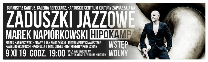 Zaduszki Jazzowe 2019 - koncert Marka Napiórkowskiego w Kartuzach już w sobotę