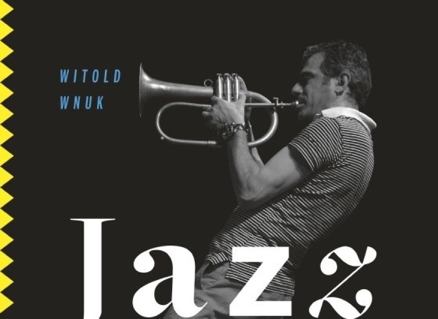 Wszystko zaczęło się w Piwnicy. Historia jazzu po krakowsku. Recenzja książki "Jazz w Piwnicy Pod Baranami"