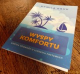 Kamila Kruk: Wyspy komfortu. Krótka opowieść o ludzkich postawach