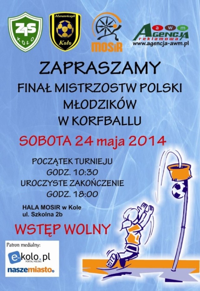 Finał Mistrzostw Polski Młodzików w Korfballu
Hala sportowa MOSiR w Kole
24 maja 2014
godz. 10.30
Wstęp wolny!

Koło. Imprezy na weekend 23-25 maja 2014