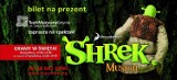 Musical &quot;Shrek&quot; - pomysł na prezent