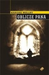 Mariusz Wollny "Oblicze Pana"