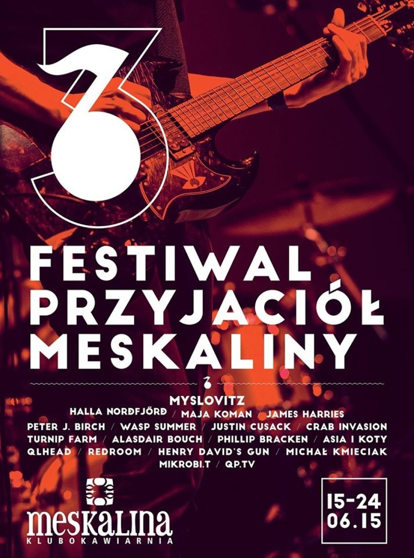 Festiwal Przyjaciół Meskaliny rusza w poniedziałek, 15 czerwca [ZDJĘCIA, BILETY]