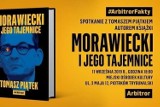 Spotkanie z Tomaszem Piątkiem, autorem książki "Morawiecki i jego tajemnice" w MOK w Piotrkowie  