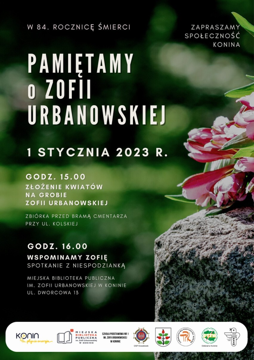 1 stycznia 2023 roku, przypada 84. rocznica śmierci Zofii Urbanowskiej. Koninianie chcą ją uczcić dokładnie o godz. 15.00. 