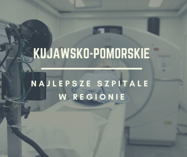 Ranking szpitali. 

Zobacz TOP 11 najlepszych szpitali w Kujawsko-Pomorskiem na kolejnych slajdach >>>