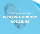 Szamotuły. SP ZOZ w połowie lipca wznawia porody rodzinne