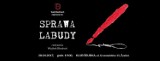 Sprawa Labudy. Premiera TeatruBezDech [ZAPROSZENIE] 