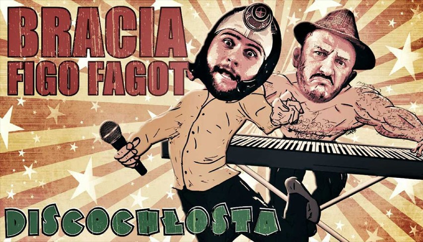 Bracia Figo Fagot w Stodole! Wygraj bilety na "discochłostę" [ROZWIĄZANY]