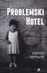 Dmitri Verhulst "Problemski Hotel" - w ośrodku dla uchodźców