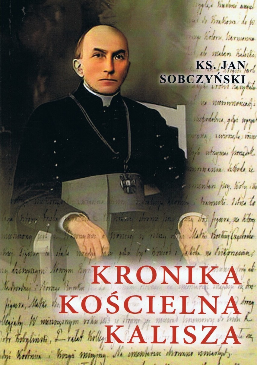 "Kronika kościelna Kalisza" Jana Sobczyńskiego, tom 1.