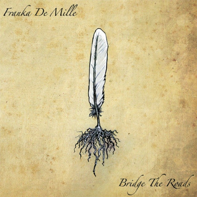 Franka De Mille &bdquo;Bridge The Roads&rdquo;