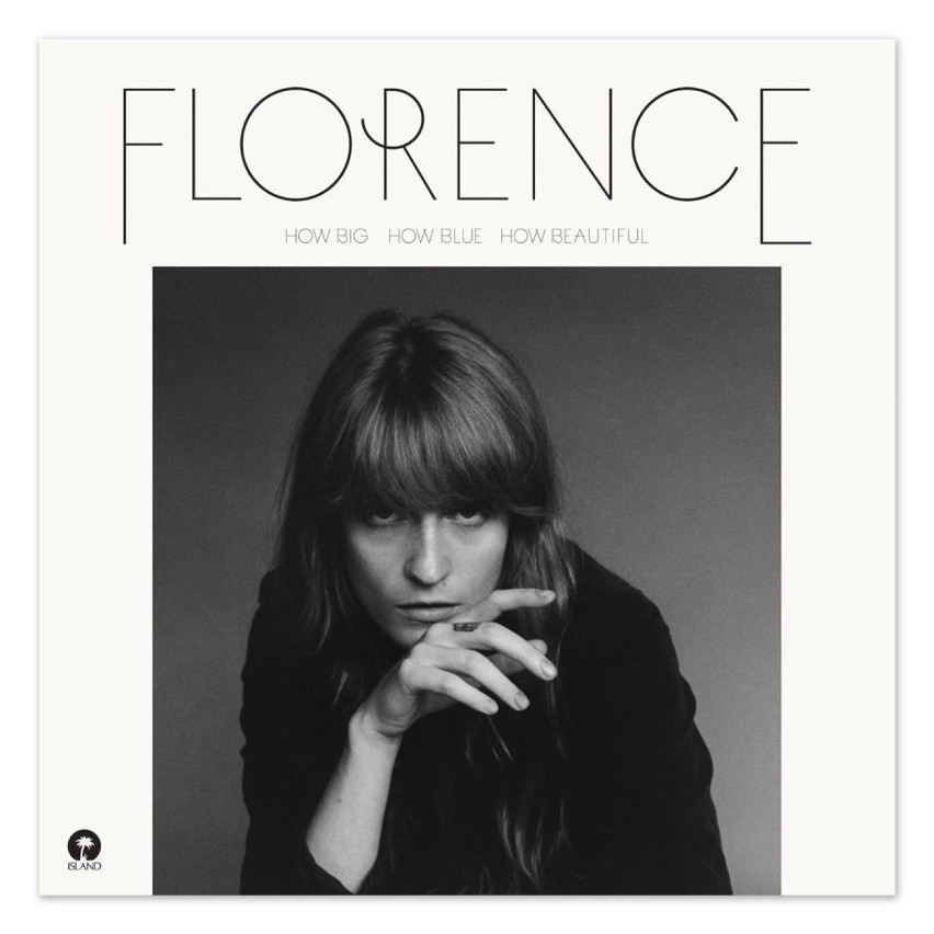 How Big, How Blue, How Beautiful - Florence + The Machine