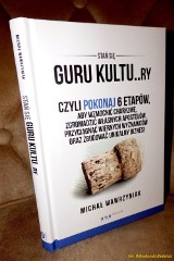 Guru Kultu…ry Michała Wawrzyniaka. Jak zbudować biznes unikalny