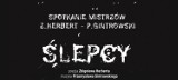 Muzyczny projekt pt. „Ślepcy" na deskach sceny Wojewódzkiego Domu Kultury w Rzeszowie