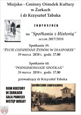 Żarki: Miejsko-Gminny Ośrodek Kultury w Żarkach i dr Krzysztof Tabaka zapraszają na "Spotkania z historią"