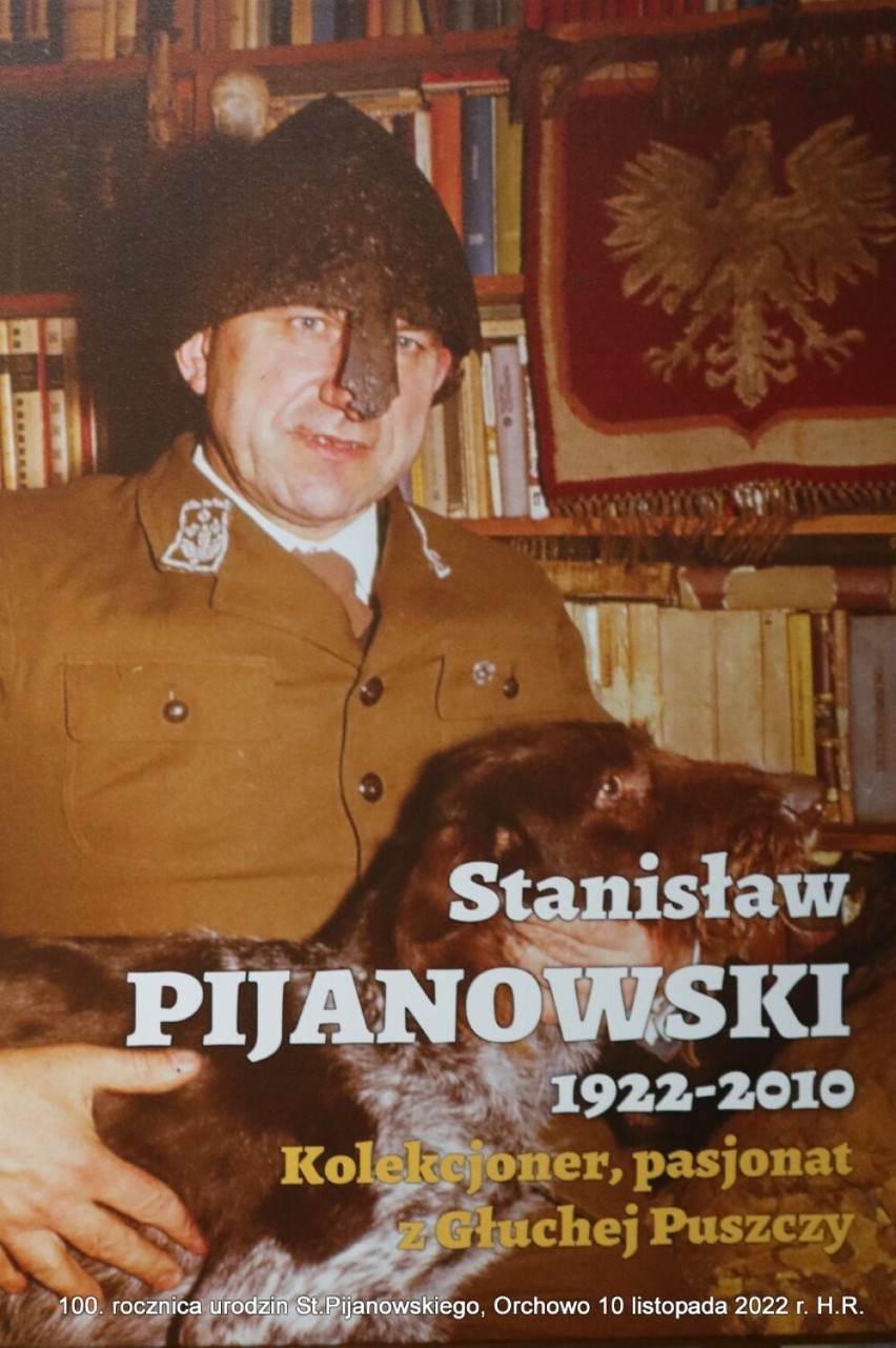 Trwa pamięć o Stanisławie Pijanowskim, kolekcjonerze z Głuchej Puszczy. W 100-lecie jego urodzin odbyła się wieczornica w Orchowie