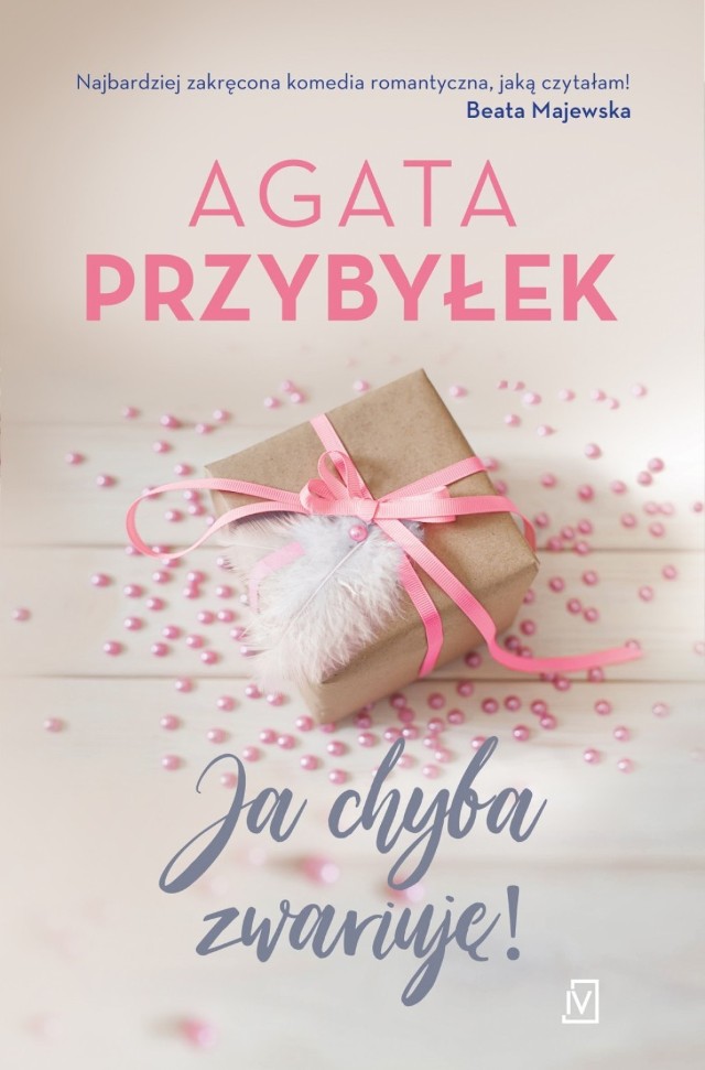 Agata Przybyłek "Ja chyba zwariuję!"