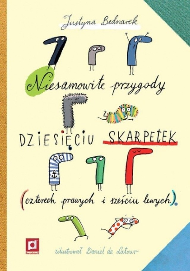 Data wydarzenia: 
sobota 22 października 2016
godz. 12:00

Na pewno każda mama wie jak to jest, gdy giną skarpetki w pralce. Ale pewnie nie wie, gdzie one się podziewają, gdy ich nie ma. Zapraszamy  na ekspedycję z 10 skarpetkami, które straciły swoją parę. 

Miejsce: Księgarnia Pod Globusem, Długa 1 
Koszt – 15 pln od dziecka. 
 
Zapisy pod adresem mailowym pr@liberglob.pl.