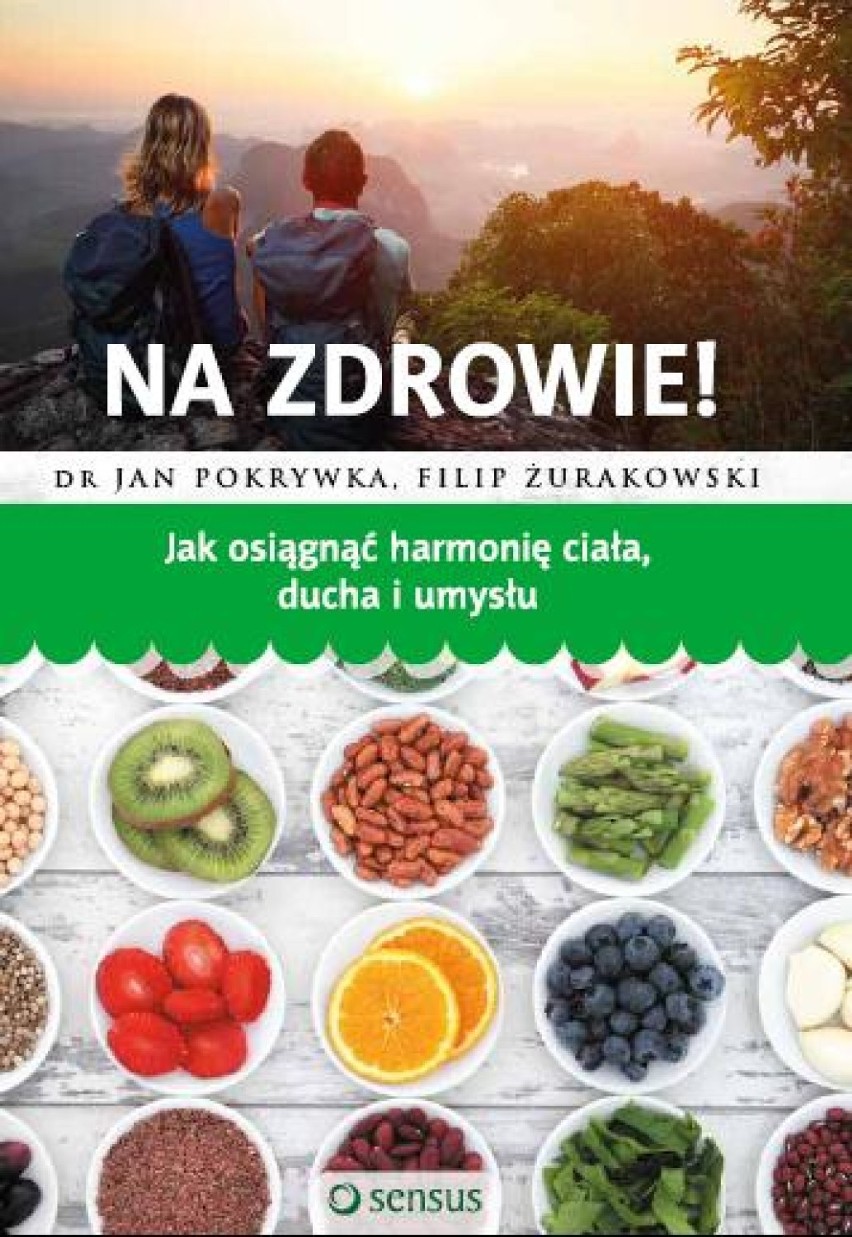 Na zdrowie! Jak osiągnąć harmonię ciała, ducha i umysłu