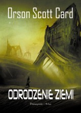 KONKURS Orson Scott Card &quot;Odrodzenie Ziemi&quot;. Wygraj książkę