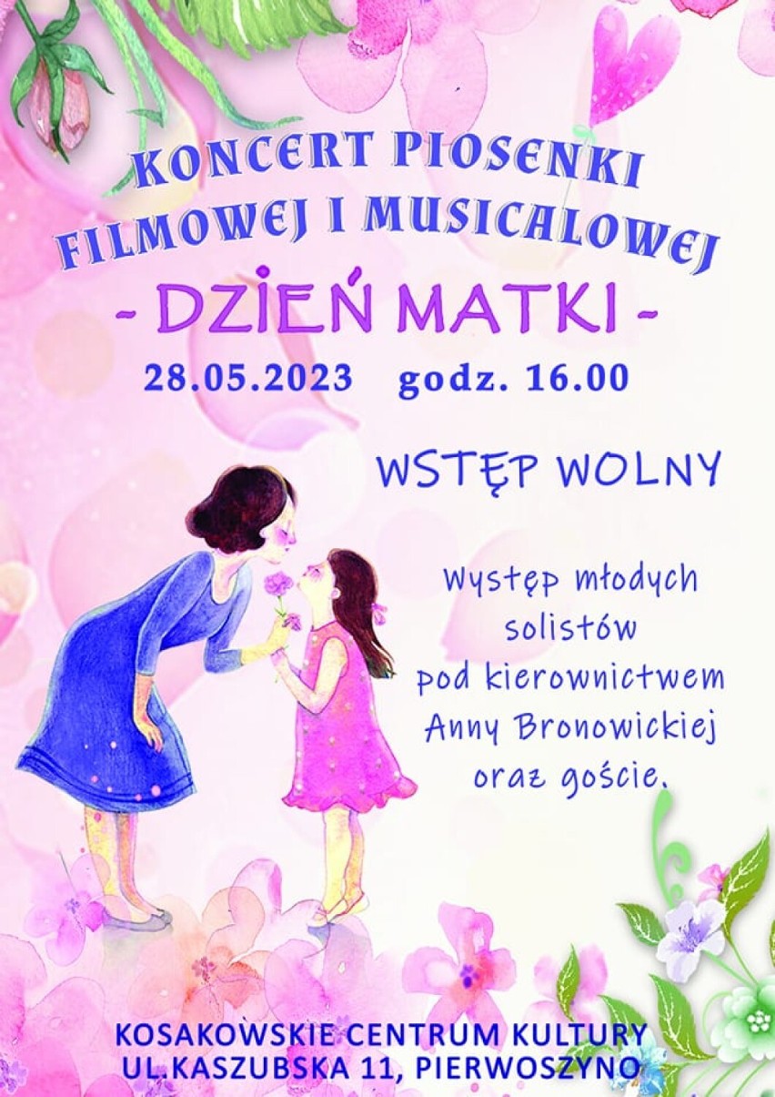 Dzień Matki w Kosakowskim Centrum Kultury w Pierwoszynie, 28 maja 2023 r. godz. 16