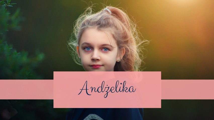 W 2018 r. imię Andżelika zostało nadane 2 razy.