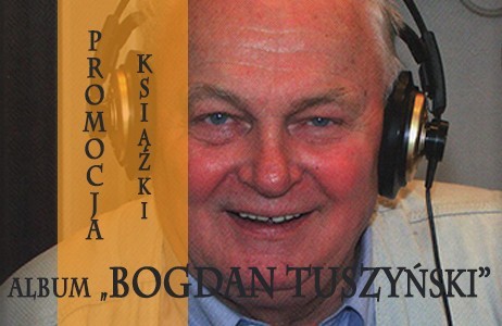 Promocja książki "Bogdan Tuszyński" odbywa się w środę o godz. 14 w księgarni Matras w Manufakturze.