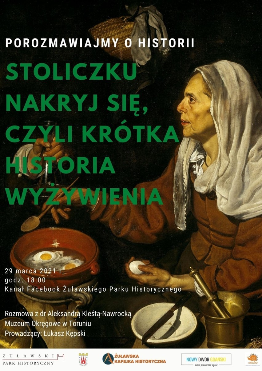 Wargi łosia, wiewiórki, popie jaja i złoto - słów kilka o historii jedzenia. Kolejna odsłona Żuławskiej Kafejki Historycznej.