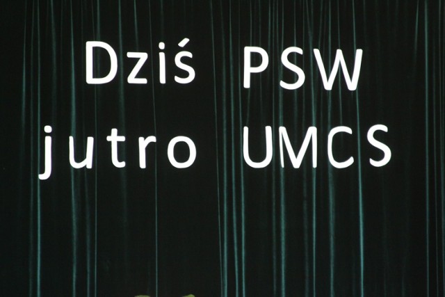 Dziś PSW jutro UMCS