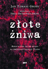 Gross: Polaków opanowała gorączka żydowskiego złota