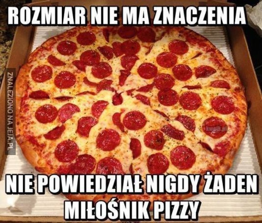 9 lutego - Międzynarodowy Dzień Pizzy. Internet też świętuje. Smacznego! [MEMY]