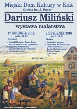 MDK w Kole zaprasza na wystawę malarstwa Dariusza Milińskiego