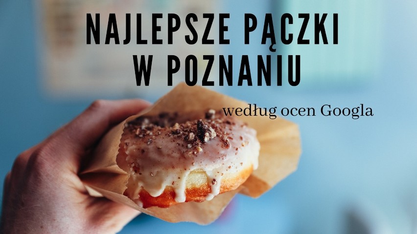 Gdzie kupisz najlepsze pączki w Poznaniu? Według opinii...